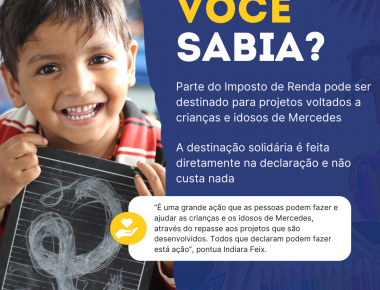 Parte do Imposto de Renda pode ser destinado para projetos voltados a crianças e idosos de Mercedes